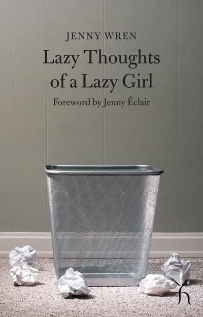 Lazy Thoughts of a Lazy Girl (Hesperus Classics)
