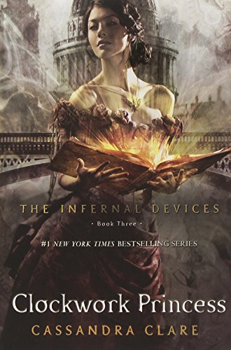 The Infernal Devices: Clockwork Angel / Clockwork Prince / C