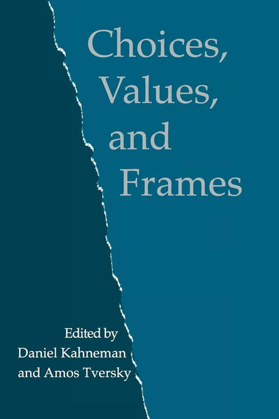 Choices, Values, and Frames by Kahneman, Daniel