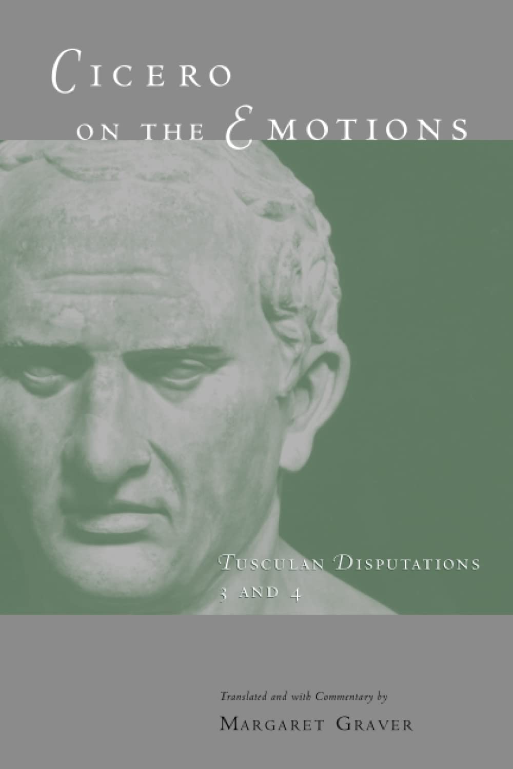 Cicero on the Emotions: Tusculan Disputations 3 and 4