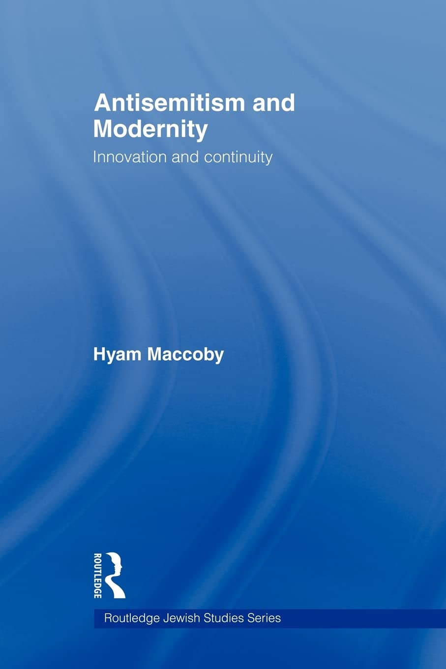 Antisemitism and Modernity (Routledge Jewish Studies Series)