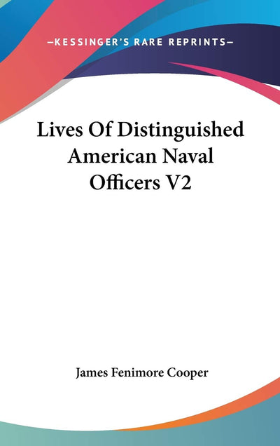 Lives Of Distinguished American Naval Officers V2