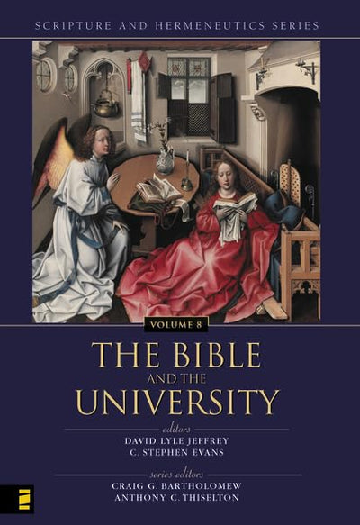The Bible in the University (Scripture and Hermeneutics Series, V. 8)