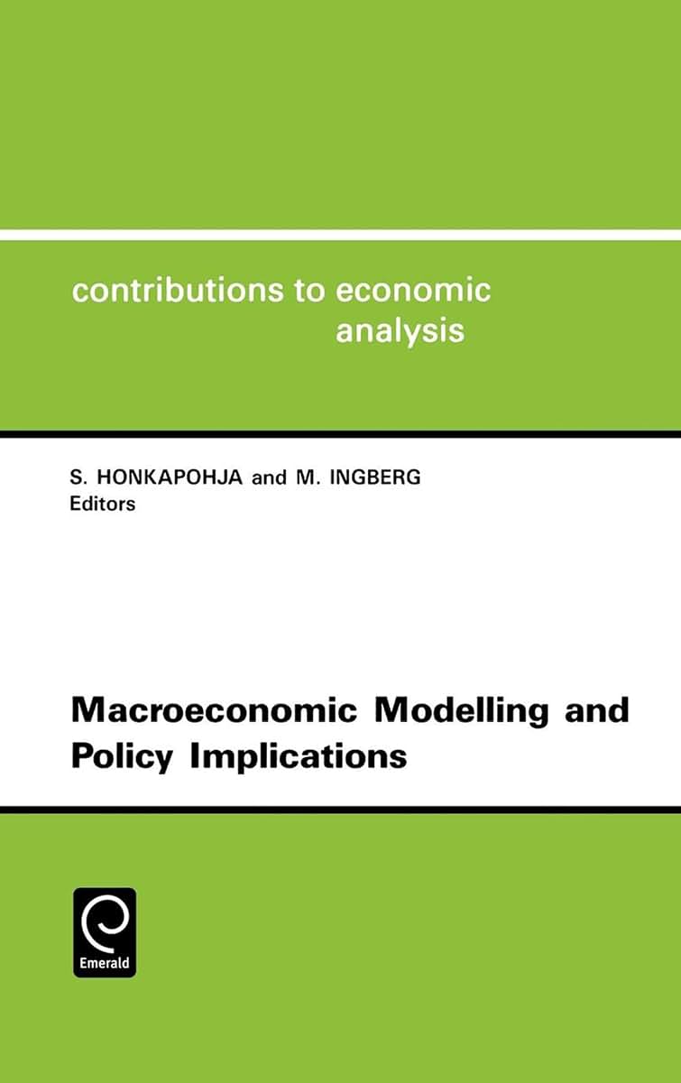Macroeconomic Modelling and Policy Implications: In Honour of Pertti Kukkonen (Contributions to Economic Analysis, 216)