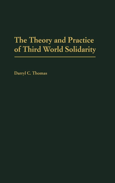 The Theory and Practice of Third World Solidarity: