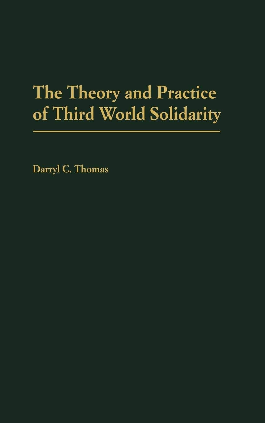 The Theory and Practice of Third World Solidarity: