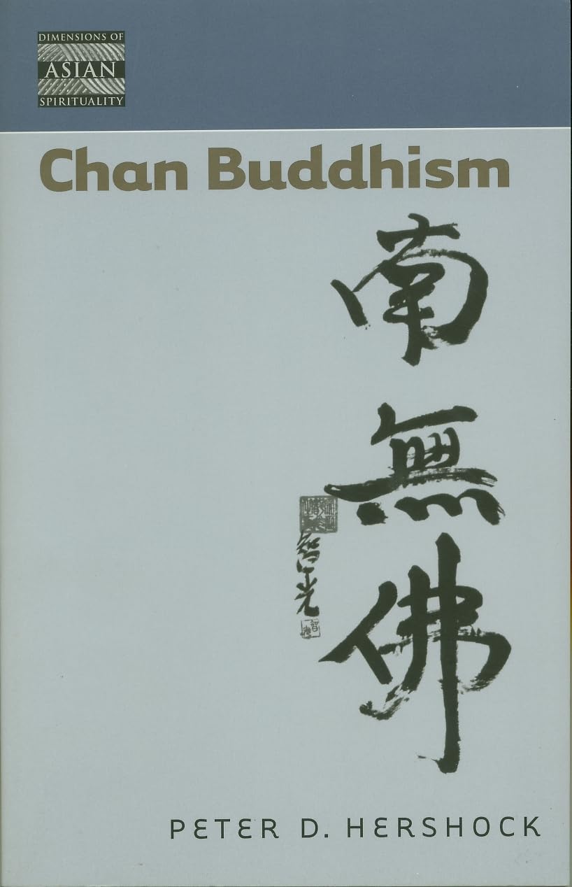 Chan Buddhism (Dimensions of Asian Spirituality) (Dimensions of Asian Spirituality, 2)