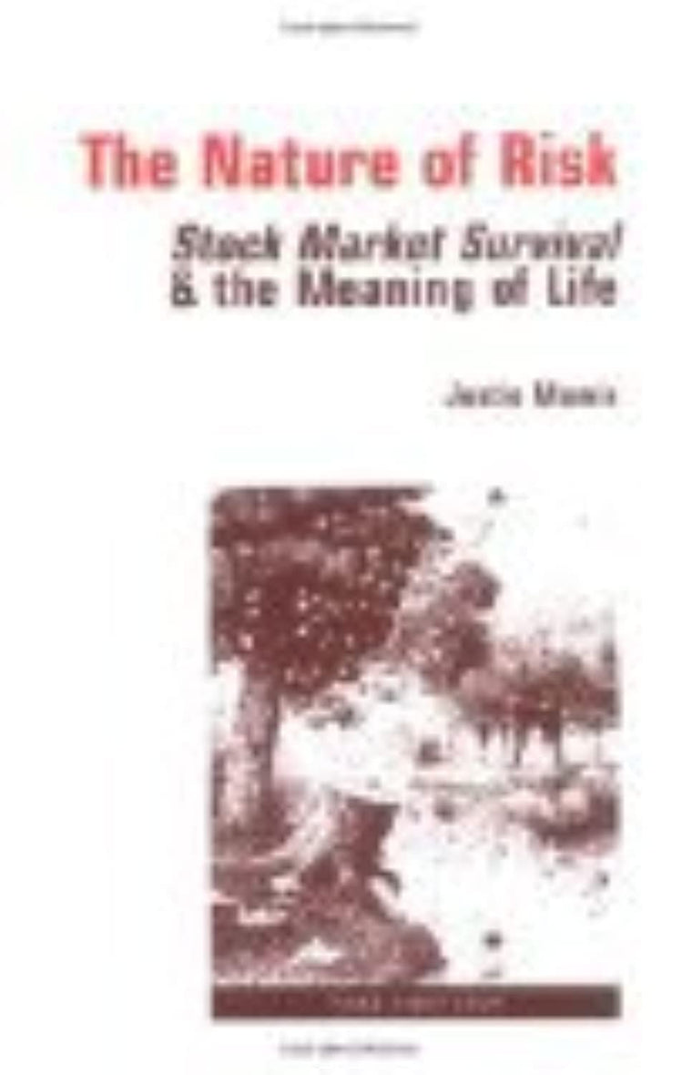 The Nature of Risk: Stock Market Survival & the Meaning of Life — back cover