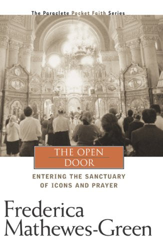 The Open Door: Entering the Sanctuary of Icons and Prayer (Pocket Faith Series, 4)