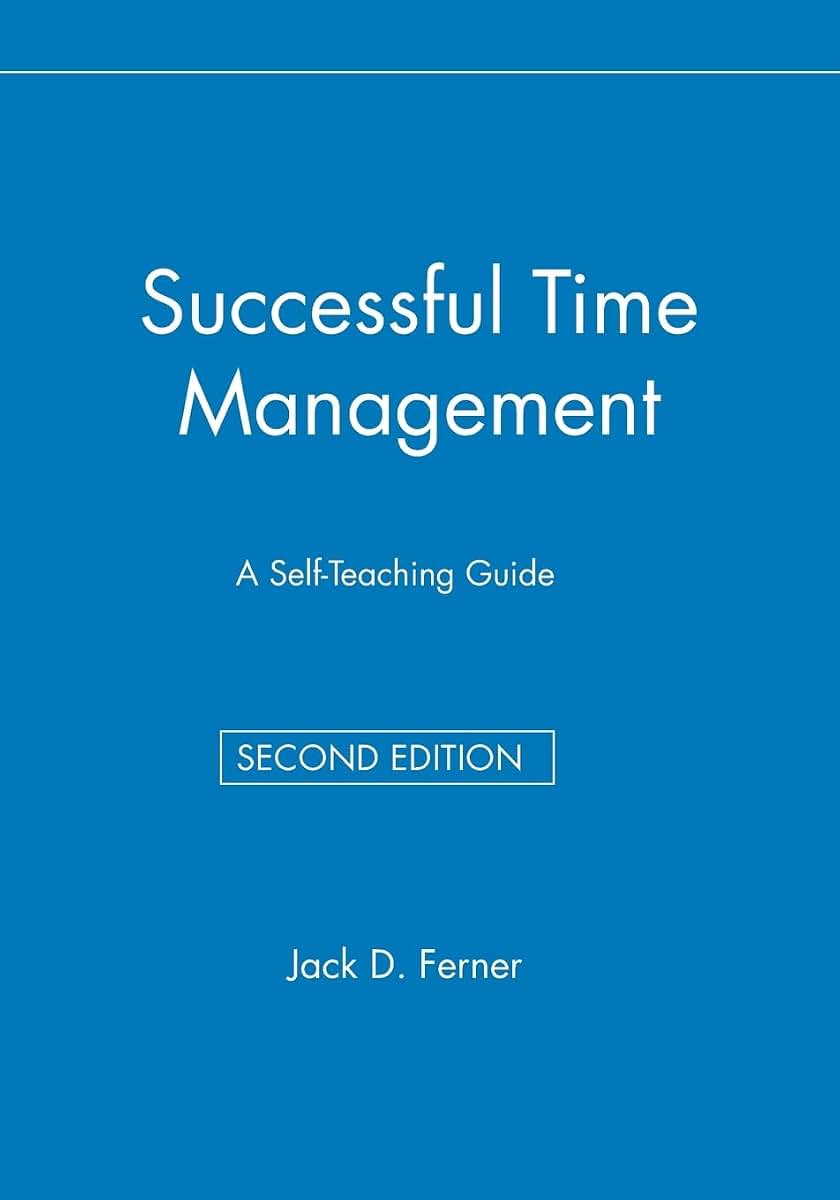 Successful Time Management: A Self-Teaching Guide