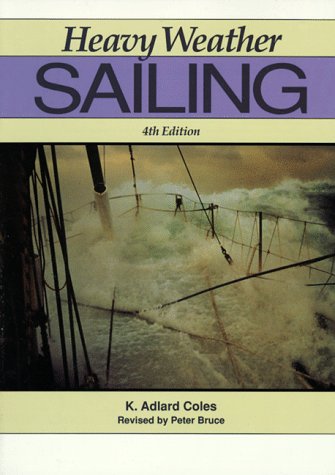 Heavy Weather Sailing by Coles, K. Adlard