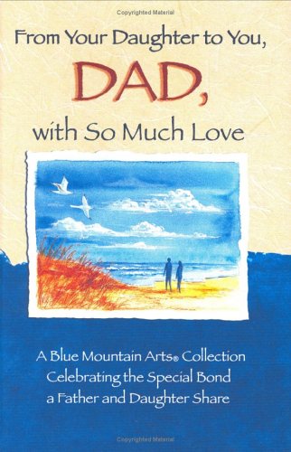From Your Daughter To You, Dad, With So Much Love: A Blue Mo