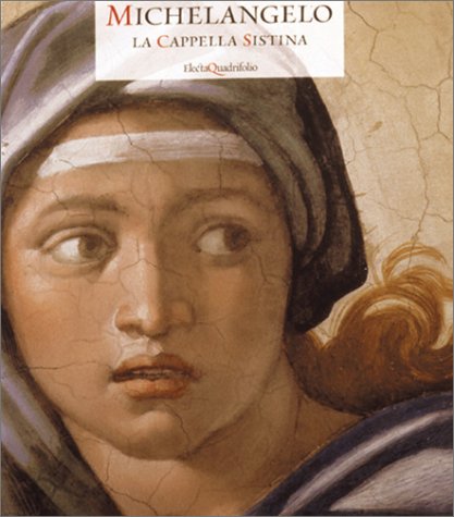 Michelangelo, the Sistine Chapel (Rizzoli Quadrifolio)