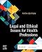 Legal and Ethical Issues for Health Professions