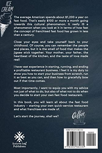 How to Start, Run, and Grow a Quick Service Fast Food Restaurant: Tips and Tricks from an Industry Veteran - Franchise or Non-Franchise