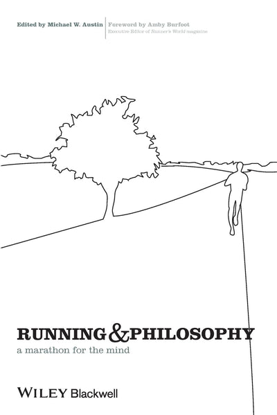 Running and Philosophy: A Marathon for the Mind