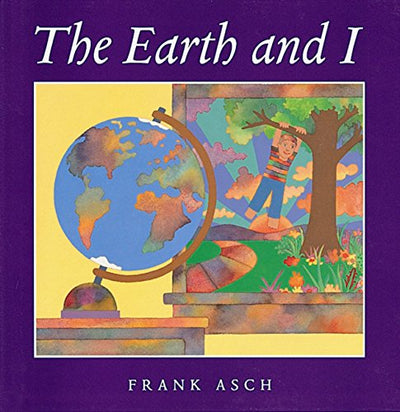 The Earth and I by Asch, Frank
