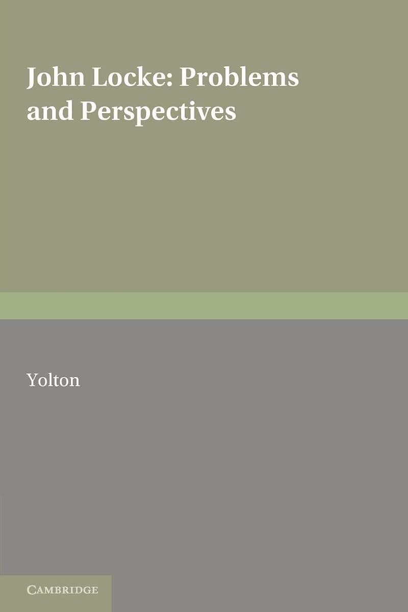 John Locke: Problems and Perspectives: A Collection of New Essays