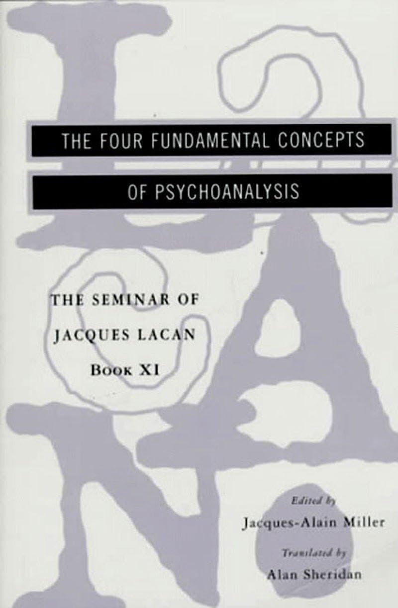 The Seminar of Jacques Lacan: The Four Fundamental Concepts
