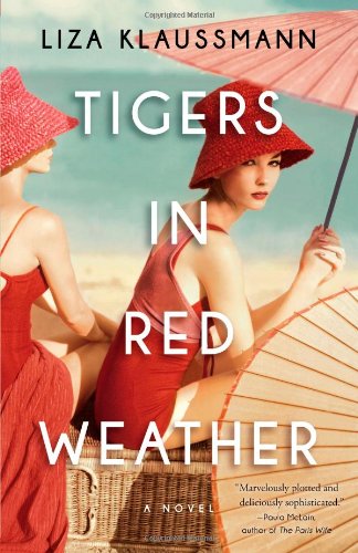 Tigers in Red Weather: A Novel by Klaussmann, Liza