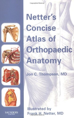 Netter's Concise Atlas of Orthopaedic Anatomy (Netter Basic