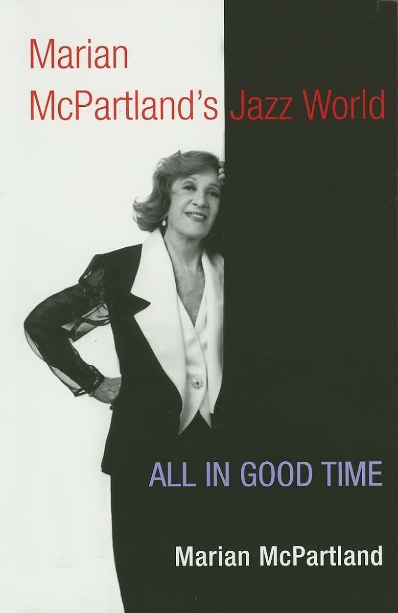 Marian McPartland's Jazz World: All in Good Time (Music in American Life)