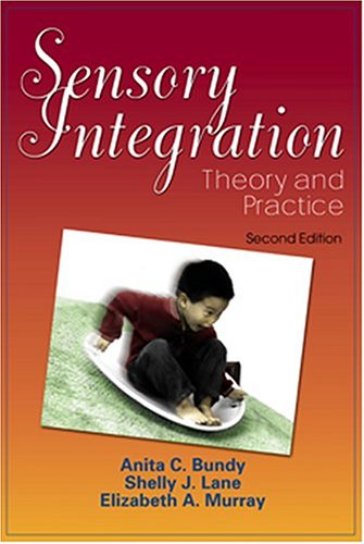 Sensory Integration: Theory and Practice by Bundy ScD OT/L F