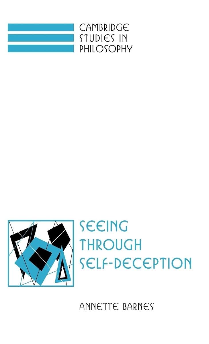 Seeing through Self-Deception (Cambridge Studies in Philosophy)