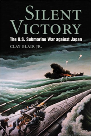 Silent Victory: The U.S. Submarine War against Japan (Blueja