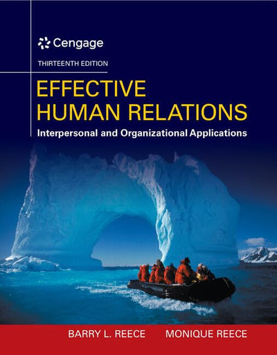Effective Human Relations: Interpersonal And Organizational Applications (MindTap Course List)