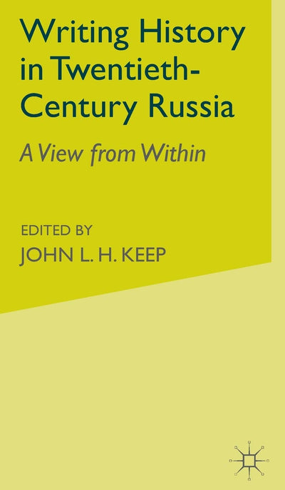 Writing History in Twentieth-Century Russia: A View from Within