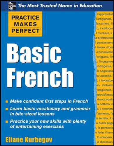 Basic French (Practice Makes Perfect) (French and English Edition)