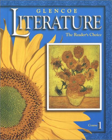 Glencoe Literature 2002 Course 1, Grade 6 : The Reader's Ch