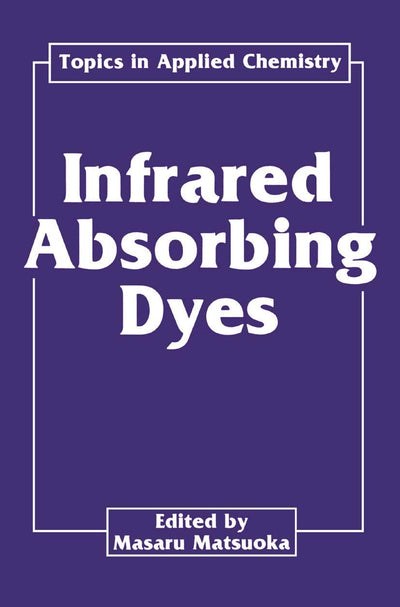 Infrared Absorbing Dyes (Topics in Applied Chemistry)