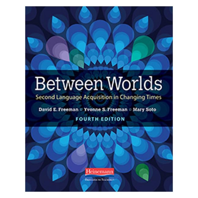 Between Worlds, Fourth Edition: Second Language Acquisition in Changing Times