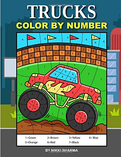 Trucks Color by Number: Things That Go Coloring Book for Kids Ages 4-8