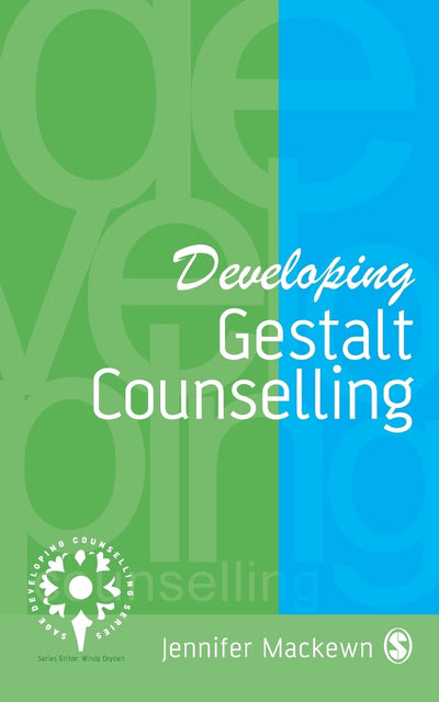 Developing Gestalt Counselling (Developing Counselling series)