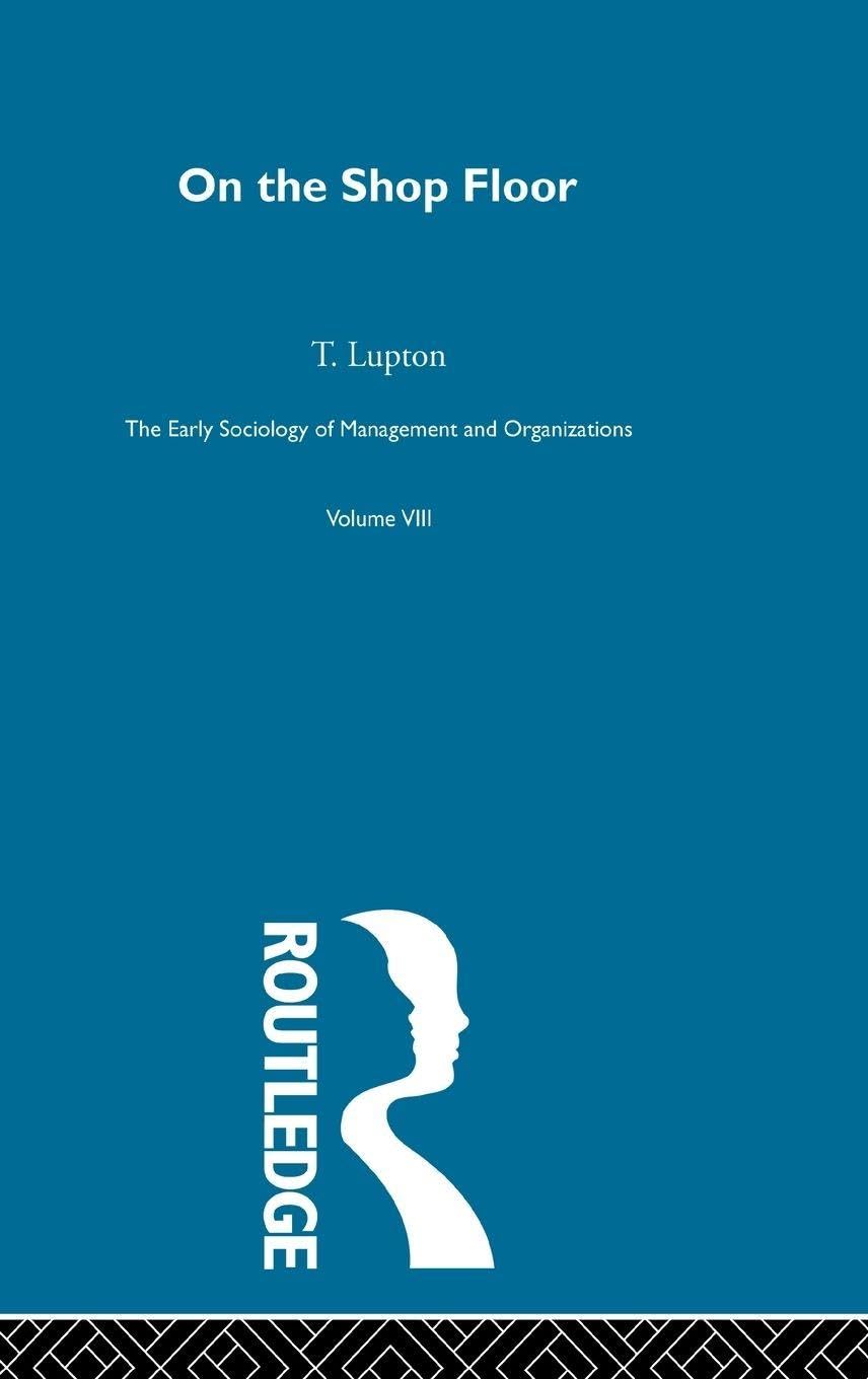 On the Shop Floor (Early Sociology of Management & Organizations S)