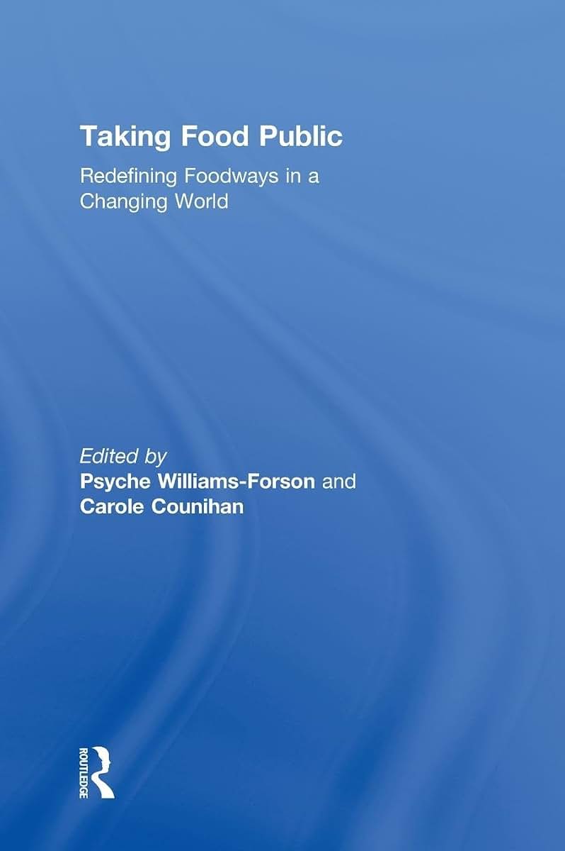Taking Food Public: Redefining Foodways in a Changing World