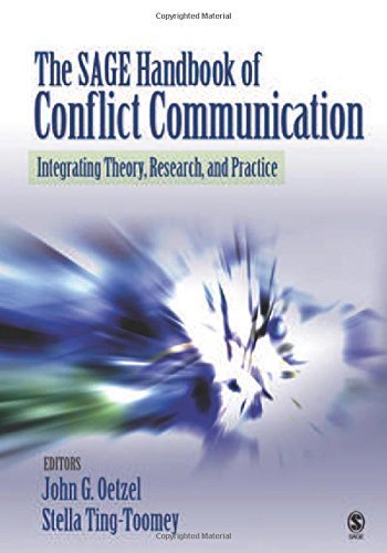 The SAGE Handbook of Conflict Communication: Integrating The
