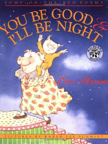 You Be Good and I'll Be Night by Merriam, Eve