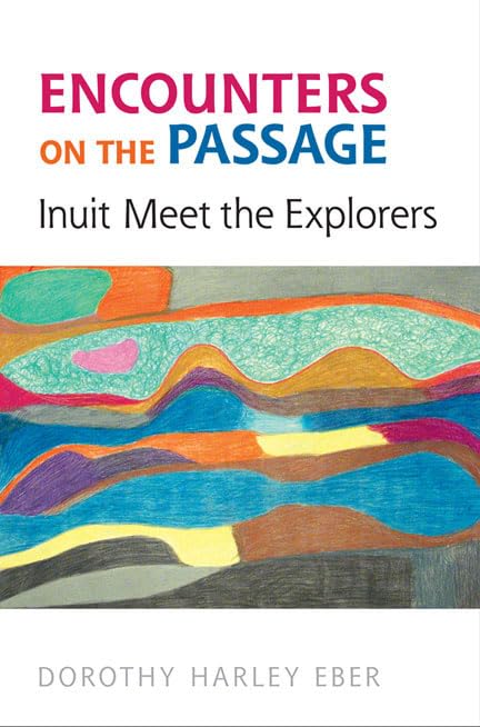Encounters on the Passage: Inuit Meet the Explorers