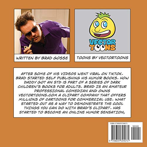 How Daddy Got An STD: Understanding Safe Sex And Prostitution (Rejected Childrens Books)