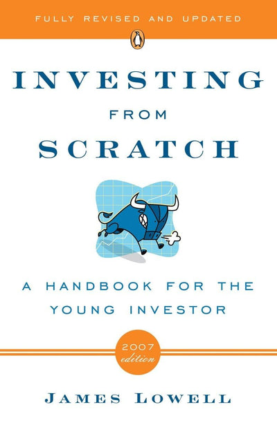 Investing from Scratch: A Handbook for the Young Investor by