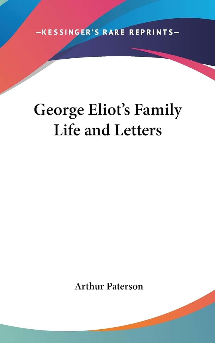 George Eliot's Family Life and Letters