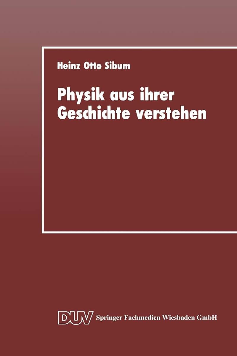 Physik aus ihrer Geschichte verstehen: Entstehung und Entwicklung naturwissenschaftlicher Denk- und Arbeitsstile in der Elektrizittsforschung des 18. Jahrhunderts (German Edition)