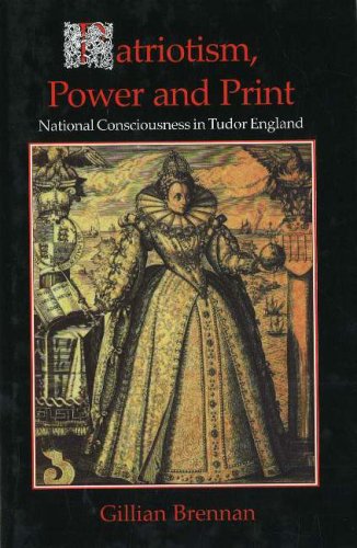 Patriotism, Power and Print: National Consciousness in Tudor England (Medieval and Renaissance Literary Studies,)