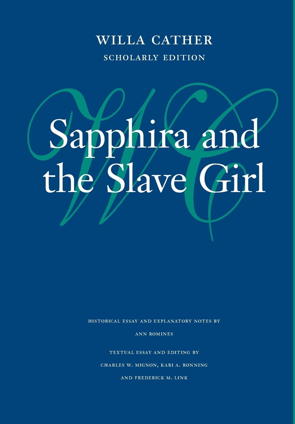 Sapphira and the Slave Girl (Willa Cather Scholarly Edition)