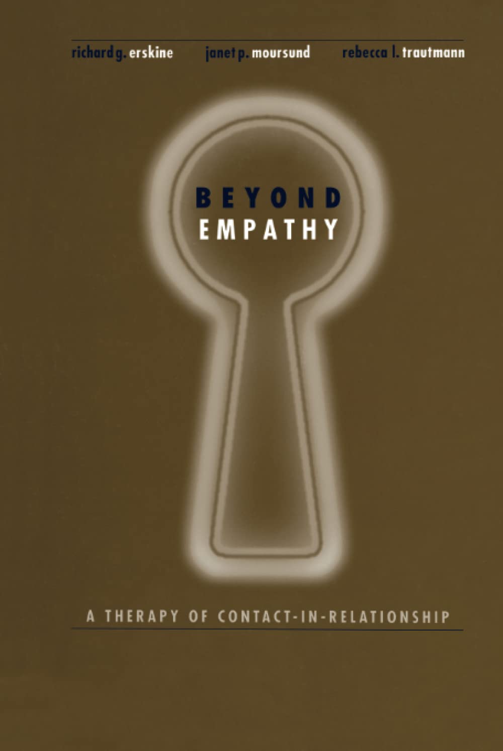 Beyond Empathy: A Therapy of Contact-in Relationships by Ers