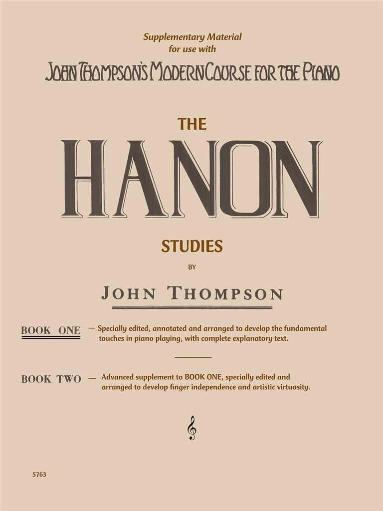 The Hanon Studies - Book 1 Piano technique exercises arranged by John Thompson Finger strength, Agility, Legato and drop-roll studies Lesson Book Piano method songbook